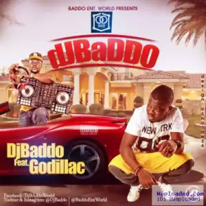 DJ Baddo - Dj Baddo (ft. Godillac)